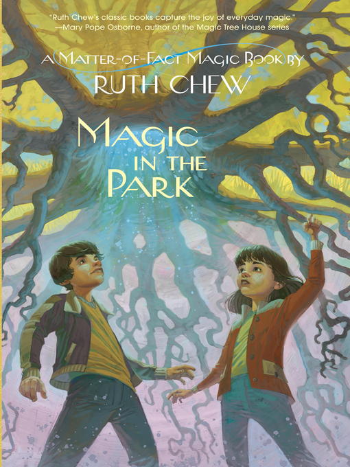 Title details for Magic in the Park by Ruth Chew - Available